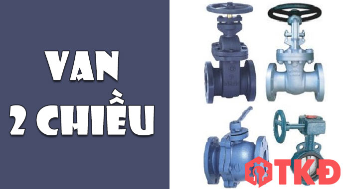 van 2 chiều van 2 chiều